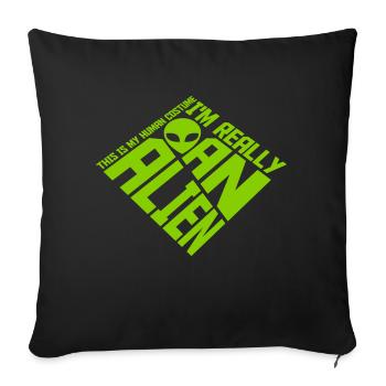 human costume alien quote - Sofa pillowcase 17,3'' x 17,3'' (45 x 45 cm) - black - Front
