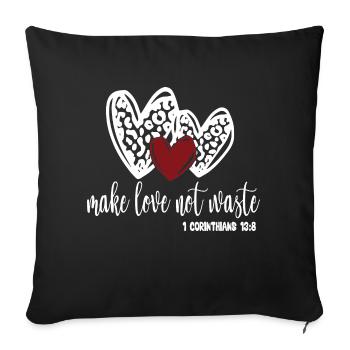 Make Love Not Waste - Sofa pillowcase 17,3'' x 17,3'' (45 x 45 cm) - black - Front