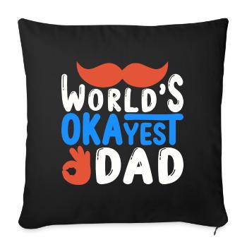 World best okay Daddy, Dad you're right Okay - Sofa pillowcase 17,3'' x 17,3'' (45 x 45 cm) - black - Front