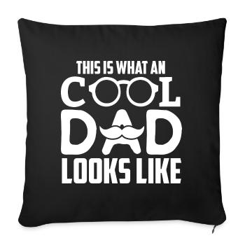This is what a really cool dad looks like - Sofa pillowcase 17,3'' x 17,3'' (45 x 45 cm) - black - Front