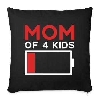 MOM OF 4 KIDS MOM FOUR KIDS - Sofa pillowcase 17,3'' x 17,3'' (45 x 45 cm) - black - Front