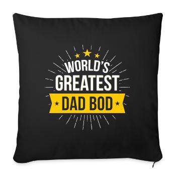 Worlds greatest Dad Bod - Sofa pillowcase 17,3'' x 17,3'' (45 x 45 cm) - black - Front