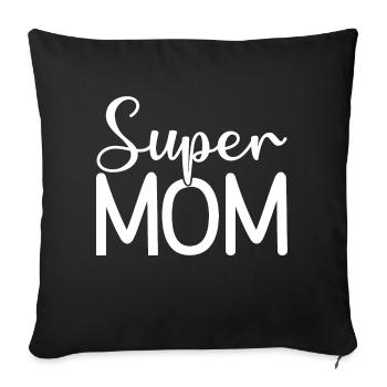 Super Mom Ladies Best Mom Cool Heroine Be Proud - Sofa pillowcase 17,3'' x 17,3'' (45 x 45 cm) - black - Front