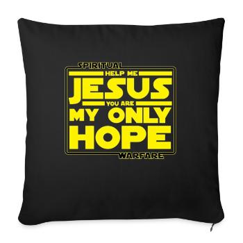 Jesus you are my only Hope - Sofa pillowcase 17,3'' x 17,3'' (45 x 45 cm) - black - Front
