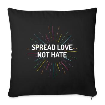 Pride Month - Spread Love Not Hate - Sofa pillowcase 17,3'' x 17,3'' (45 x 45 cm) - black - Front
