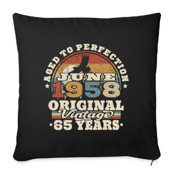 Born in June 1958 - 65 years old - Sofa pillowcase 17,3'' x 17,3'' (45 x 45 cm) - black - Front