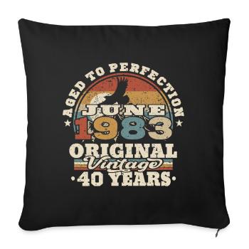 Born in June 1983 - 40 years old - Sofa pillowcase 17,3'' x 17,3'' (45 x 45 cm) - black - Front