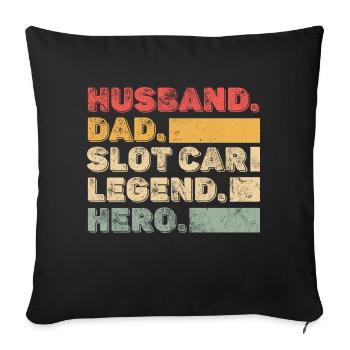Husband Dad Slot car legend Hero - Sofa pillowcase 17,3'' x 17,3'' (45 x 45 cm) - black - Front