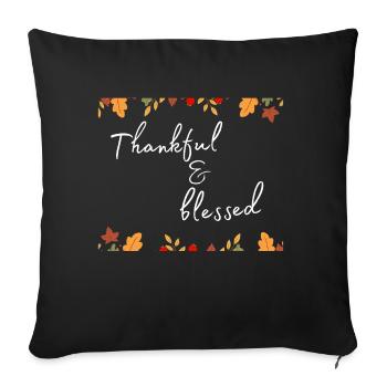 Thanksgiving - Thankful & bless Shirt - Sofakissenbezug 45 x 45 cm - Schwarz - Vorne