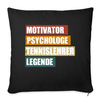 Tennislehrer / Tennistrainer lustiger Spruch - Sofakissenbezug 45 x 45 cm - Schwarz - Vorne