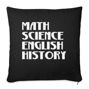 Math Science English History - Sofa pillowcase 17,3'' x 17,3'' (45 x 45 cm) - black - Front