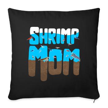 Mom of Shrimp Pet Design for proud shrimp fans - Sofa pillowcase 17,3'' x 17,3'' (45 x 45 cm) - black - Front