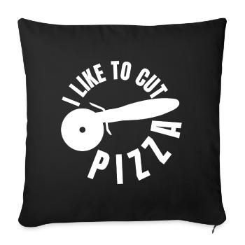 I like to slice pizza - Sofa pillowcase 17,3'' x 17,3'' (45 x 45 cm) - black - Front
