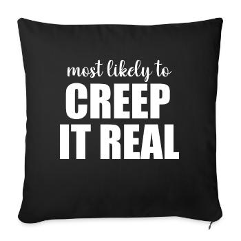Most Likely To Creep It Real Funny Halloween - Sofa pillowcase 17,3'' x 17,3'' (45 x 45 cm) - black - Front