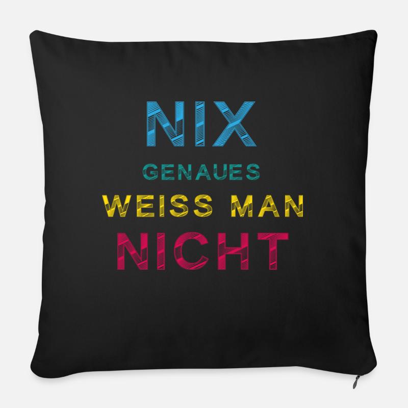 „Nix Genaues – Aber immerhin ein Shirt“ - Sofakissenbezug 45 x 45 cm - Schwarz