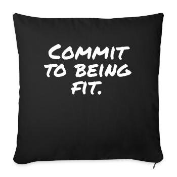 Commit to being fit - Sofa pillowcase 17,3'' x 17,3'' (45 x 45 cm) - black - Front