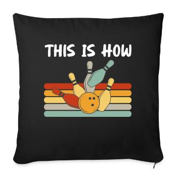 Bowling drôle C’est comme ça que je roule Retro Bowler - Housse de coussin décorative 45 x 45 cm - noir - Devant