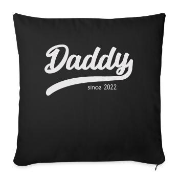 Daddy Since 2022 - Stilvolles Vater T-Shirt - Sofakissenbezug 45 x 45 cm - Schwarz - Vorne
