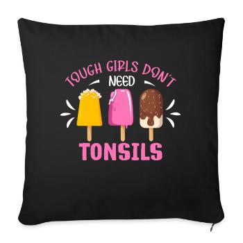 Tough girls don't need almond ice cream - Sofa pillowcase 17,3'' x 17,3'' (45 x 45 cm) - black - Front