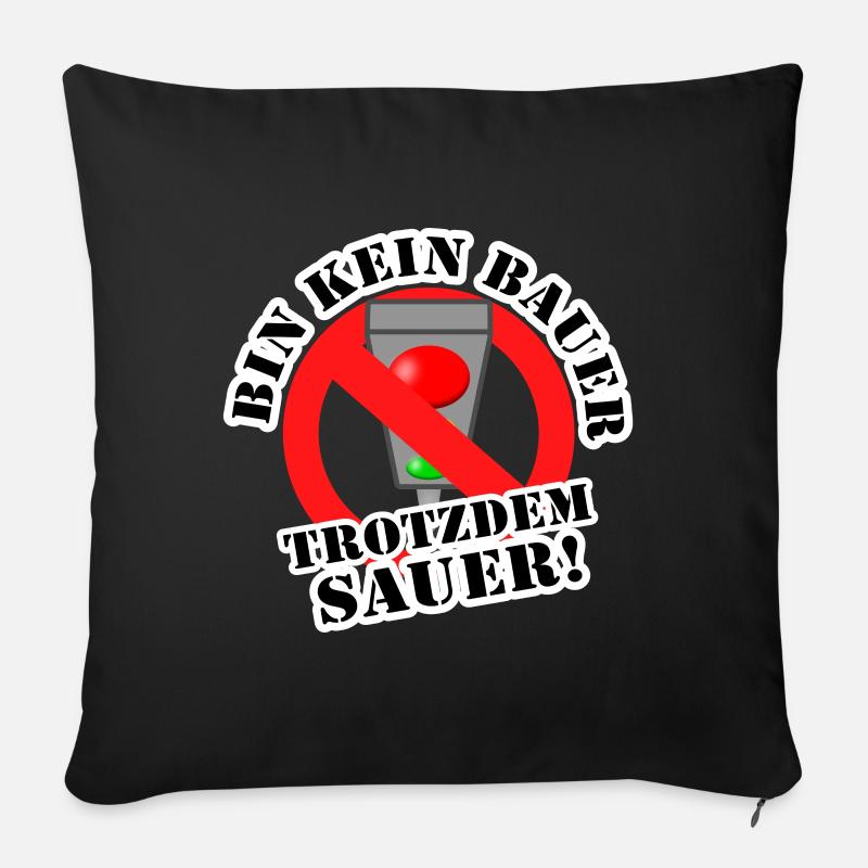 Bin kein Bauer trotzdem sauer! - Sofakissenbezug 45 x 45 cm - Schwarz
