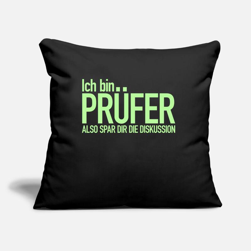 Ich bin Prüfer, Spar dir die Diskussion Sofakissenbezug 45 x 45 cm