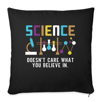 Science - It doesn't matter what you believe in - Sofa pillowcase 17,3'' x 17,3'' (45 x 45 cm) - black - Front