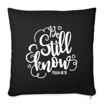 Be still and know - Sofa pillowcase 17,3'' x 17,3'' (45 x 45 cm) - black - Front