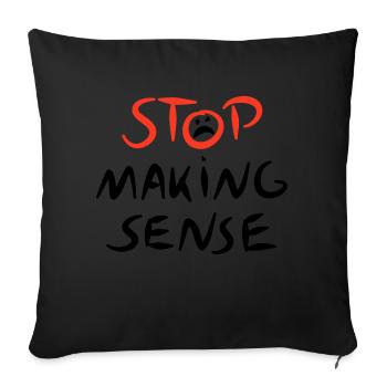 Stop Making Sense – Art Meets Irony - Sofa pillowcase 17,3'' x 17,3'' (45 x 45 cm) - black - Front