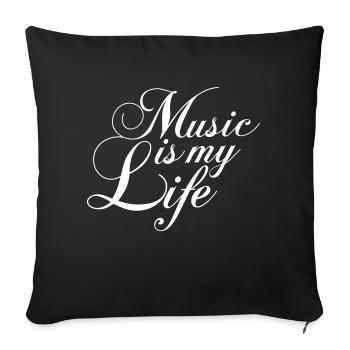 Music Is My Life Musik Ist Mein Leben Liebe Spruch - Sofa pillowcase 17,3'' x 17,3'' (45 x 45 cm) - black - Front