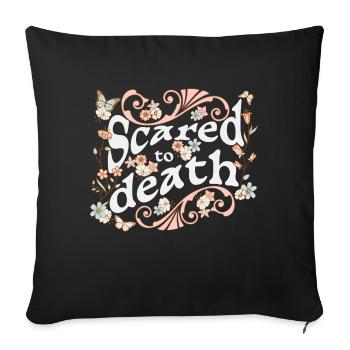 Scared to death for dark backgrounds - Sofa pillowcase 17,3'' x 17,3'' (45 x 45 cm) - black - Front