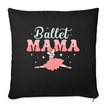 Ballet Mama Ballerina Woman Dance - Sofa pillowcase 17,3'' x 17,3'' (45 x 45 cm) - black - Front
