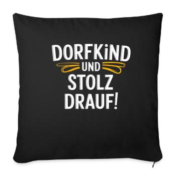 Dorfkind und stolz drauf! - Sofakissenbezug 45 x 45 cm - Schwarz - Vorne