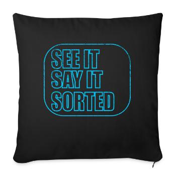 see it say it sorted - Sofa pillowcase 17,3'' x 17,3'' (45 x 45 cm) - black - Front