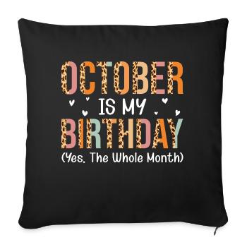 October is my birthday month - Sofa pillowcase 17,3'' x 17,3'' (45 x 45 cm) - black - Front