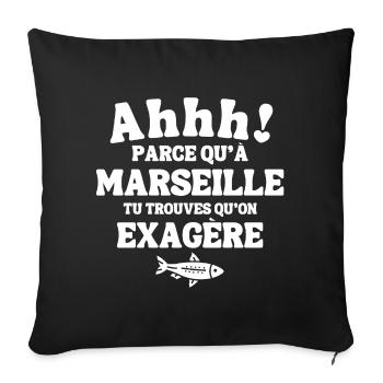 Marseille, I am Marseillais, Marseillaise - Sofa pillowcase 17,3'' x 17,3'' (45 x 45 cm) - black - Front