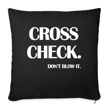 Cross Check Don t Blow It Funny Quote Flight - Sofa pillowcase 17,3'' x 17,3'' (45 x 45 cm) - black - Front