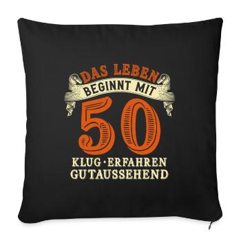 Das Leben beginnt mit 50 zum 50. Geburtstag - Sofakissenbezug 45 x 45 cm - Schwarz - Vorne