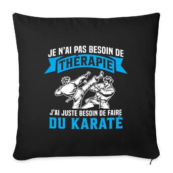 Ich muss nur Karate Karate machen Geschenk Karate - Sofakissenbezug 45 x 45 cm - Schwarz - Vorne