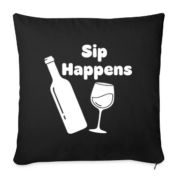 Sip Happens Weinflasche Glas - Sofakissenbezug 45 x 45 cm - Schwarz - Vorne