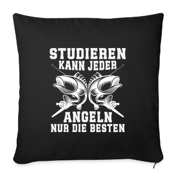 Anyone can study fishing only the best - Sofa pillowcase 17,3'' x 17,3'' (45 x 45 cm) - black - Front