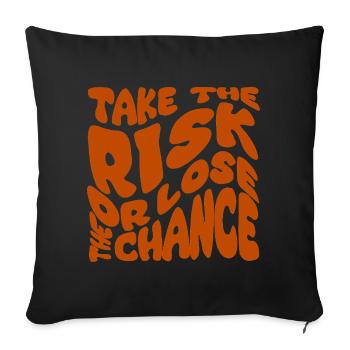 Prendre le risque ou perdre la chance - Housse de coussin décorative 45 x 45 cm - noir - Devant