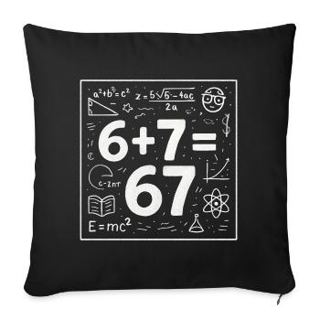Six Seven 67 Meme 6+7=67 Italian Brainrot Humor - Sofa pillowcase 17,3'' x 17,3'' (45 x 45 cm) - black - Front