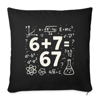 Six Seven 67 Meme 6+7=67 Italian Brainrot Humor - Sofa pillowcase 17,3'' x 17,3'' (45 x 45 cm) - black - Front