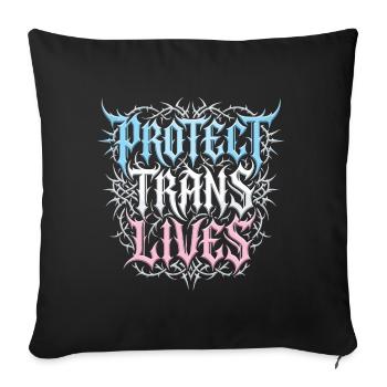 Pride Month LGBTQ - Protect Trans Lives - Sofa pillowcase 17,3'' x 17,3'' (45 x 45 cm) - black - Front