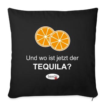 Wo ist jetzt der Tequila? - Sofakissenbezug 45 x 45 cm - Schwarz - Vorne