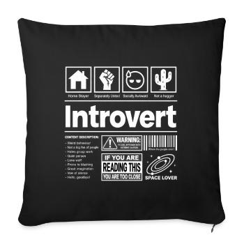 Introvert Funny Homebody Personal Space - Sofa pillowcase 17,3'' x 17,3'' (45 x 45 cm) - black - Front