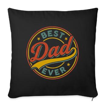 Best Dad Ever - Sofakissenbezug 45 x 45 cm - Schwarz - Vorne