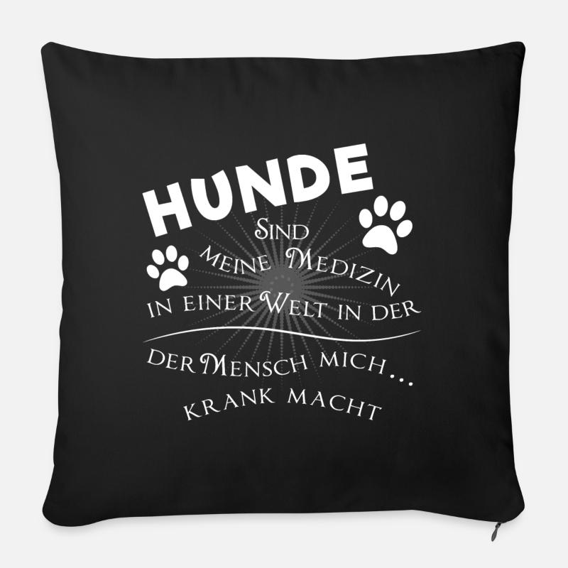 Hunde sind meine Medizin - Sofakissenbezug 45 x 45 cm - Schwarz