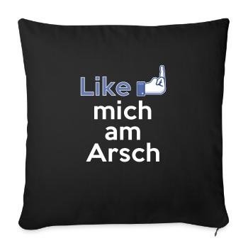Like mich am Arsch - Meinungs-T-Shirt - Sofakissenbezug 45 x 45 cm - Schwarz - Vorne