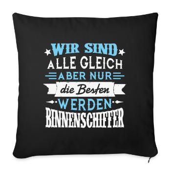 Aber nur die Besten werden BINNENSCHIFFER - Sofakissenbezug 45 x 45 cm - Schwarz - Vorne